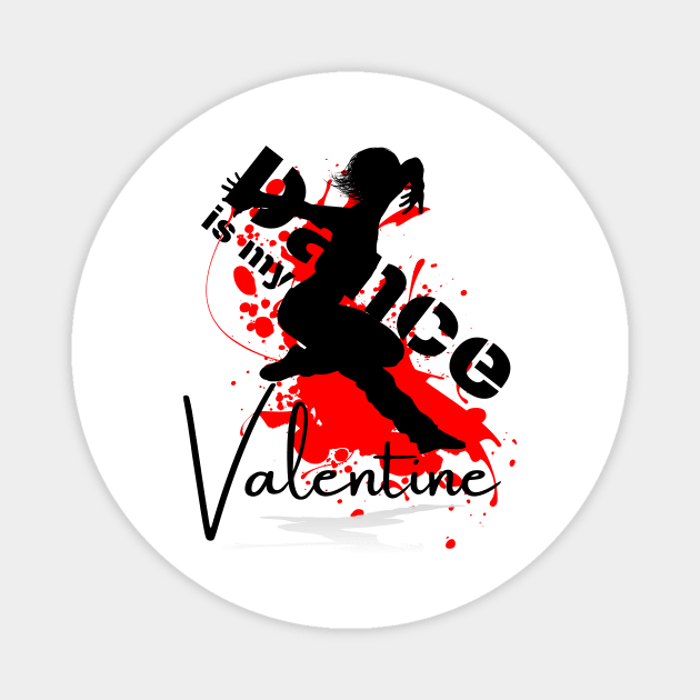 Dance is my Valentine Magnet by Dancespread